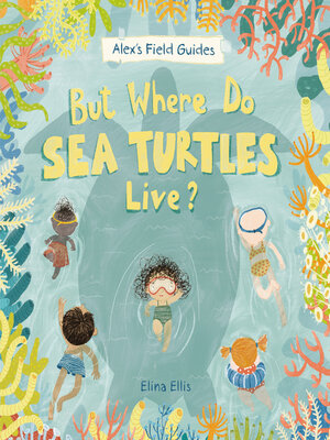 cover image of But Where Do Sea Turtles Live?
